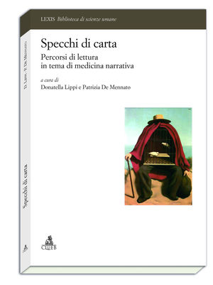 9788849132656 - Specchi di carta. Percorsi di lettura in tema di medicina narrativa