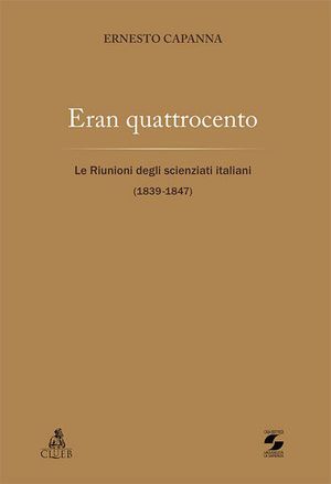 9788849135794 - Eran quattrocento. Le riunioni degli scienziati italiani (1839-1847)