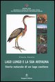 9788849206760 - Lago Lungo e la sua avifauna. Storia naturale di un lago costiero
