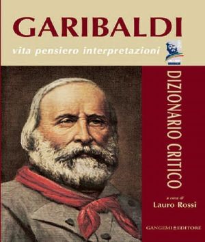 9788849214819 - Garibaldi. Vita, pensiero, interpretazioni. Dizionario critico