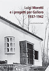 9788849218916 - Luigi Moretti e i progetti per Galloro. 1937-1942