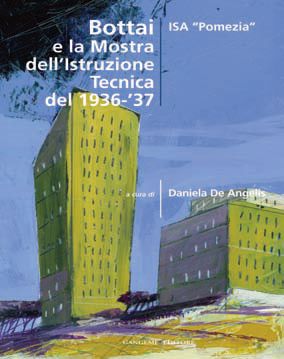 9788849221336 - Bottai e la mostra dell'istruzione tecnica del 1936-'37. Ediz. illustrata