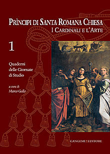 9788849225969 - Principi di Santa Romana Chiesa. I cardinali e l'arte. Quaderni delle Giornate di studio. Vol. 1