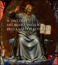 9788849230482 - Il «Trittico» del Beato Angelico della galleria Corsini. Ediz. illustrata