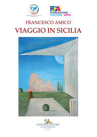 9788849237191 - Francesco Amico. Viaggio in Sicilia. Catalogo della mostra (Palermo, 8-30 marzo 2019). Ediz. a colori