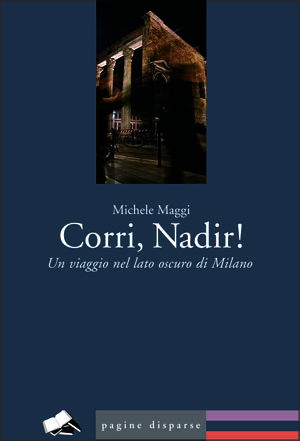 9788849305890 - Corri, Nadir! Un viaggio nel lato oscuro di Milano