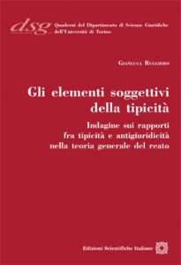 9788849521023 - Gli elementi soggettivi della tipicità