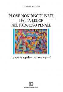 9788849521160 - Prove non disciplinate dalla legge nel processo penale