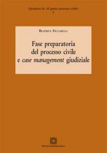 9788849522365 - Fase preparatoria del processo civile e case management giudiziale