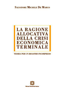9788849525946 - La ragione allocativa della crisi economica terminale