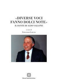 9788849534061 - «Diverse voci fanno dolci note». Il Dante di Aldo Vallone