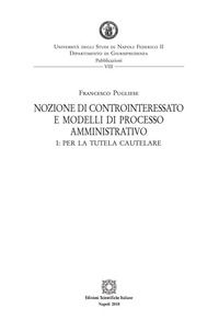 9788849537499 - Nozione di controinteressato e modelli di processo amministrativo. Vol. 1: Per la tutela cautelare