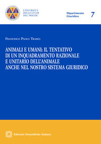 9788849546118 - Animali e umani: il tentativo di un inquadramento razionale e unitario dell'animale anche nel nostro sistema giuridico