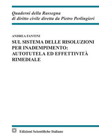 9788849554632 - Sul sistema delle risoluzioni per inadempimento: autotela ed effettività rimediale