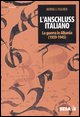 9788849700633 - L'Anschluss italiano. La guerra in Albania (1939-1945)