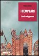 9788849702309 - I Templari. Storia e leggenda