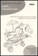 9788849704792 - Papà... Istruzioni per... Manuale di consigli e nozioni per padri catapultati nel ruolo di papà