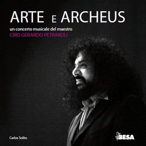 9788849707281 - Arte e Archeus. Un concerto musicale del maestro Gino Gerardo Petraroli