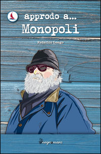 9788849710823 - Approdo a... Monopoli