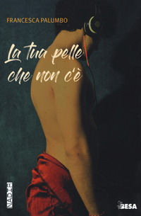 9788849711608 - La tua pelle che non c'è