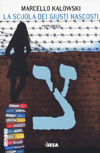 9788849711769 - La scuola dei giusti nascosti