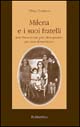 9788849804348 - Milena e i suoi fratelli. Sette brevi storie, più altre quattro, per non dimenticare