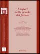 9788849804607 - I saperi nella scuola del futuro. Atti del Convegno regionale (Rende, 24-26 novembre 1999)