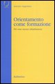 9788849808162 - Orientamento come formazione. Per una nuova cittadinanza