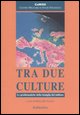 9788849808704 - Tra due culture. Le problematiche della famiglia del militare