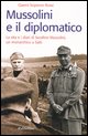 9788849812084 - Mussolini e il diplomatico. La vita e i diari di Serafino Mazzolini, un monarchico a Salò