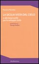 9788849812138 - La Sicilia vista dal cielo e altri brevi scritti per lo sviluppo civile