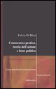 9788849814279 - Conoscenza pratica, teoria dell'azione e bene politico