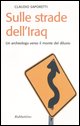 9788849815078 - Sulle strade dell'Iraq. Un archeologo verso il monte del diluvio