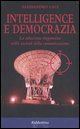 9788849815368 - Intelligence e democrazia. La relazione responsiva nella società della comunicazione