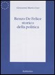 9788849817713 - Renzo De Felice storico della politica