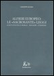 9788849818949 - Alfieri europeo: le «sacrosante» leggi. Scritti politici e morali-Tragedie-Commedie