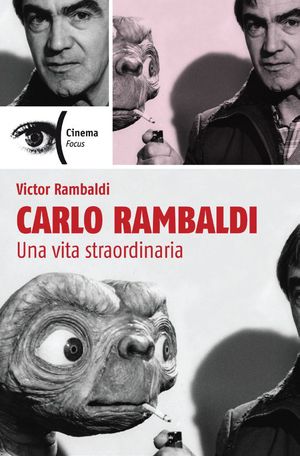 9788849836882 - Carlo Rambaldi. Una vita straordinaria