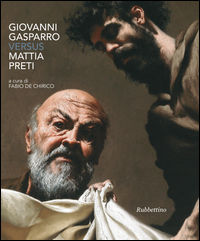 9788849847383 - Giovanni Gasparro versus Mattia Preti. Ediz. a colori