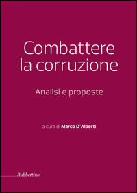 9788849847680 - Combattere la corruzione. Analisi e proposte