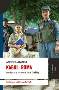 9788849847727 - Kabul-Roma. Andata e ritorno (via Delhi)