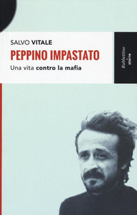9788849849035 - Peppino Impastato. Una vita contro la mafia