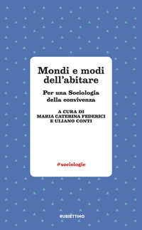 9788849856125 - Mondi e modi di abitare. Per una sociologia della convivenza