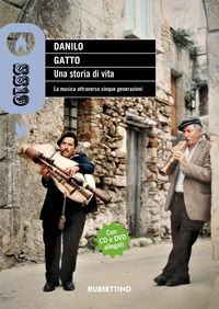 9788849860085 - Una storia di vita. La musica attraverso cinque generazioni. Con CD-Audio. Con DVD video