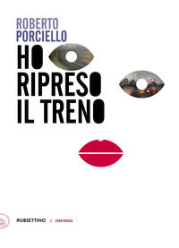 9788849865783 - Ho ripreso il treno