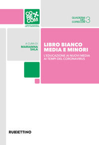 9788849866032 - Libro bianco. Media e minori. L'educazione ai nuovi media ai tempi del coronavirus