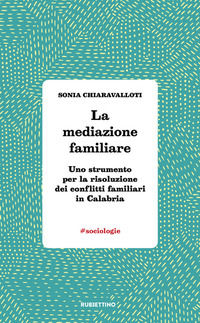 9788849868661 - La mediazione familiare. Uno strumento per la risoluzione dei conflitti familiari in Calabria