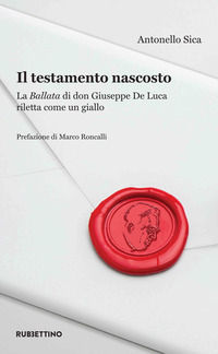 9788849872279 - Il testamento nascosto. La Ballata di don Giuseppe De Luca riletta come un giallo