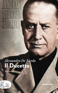 9788849879230 - Il Ducetto. Anno XXX dell'era fascista