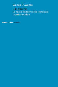 9788849884357 - Il metaverso. Le nuove frontiere della tecnologia tra etica e diritto