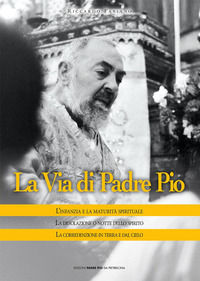 9788849901672 - La via di Padre Pio